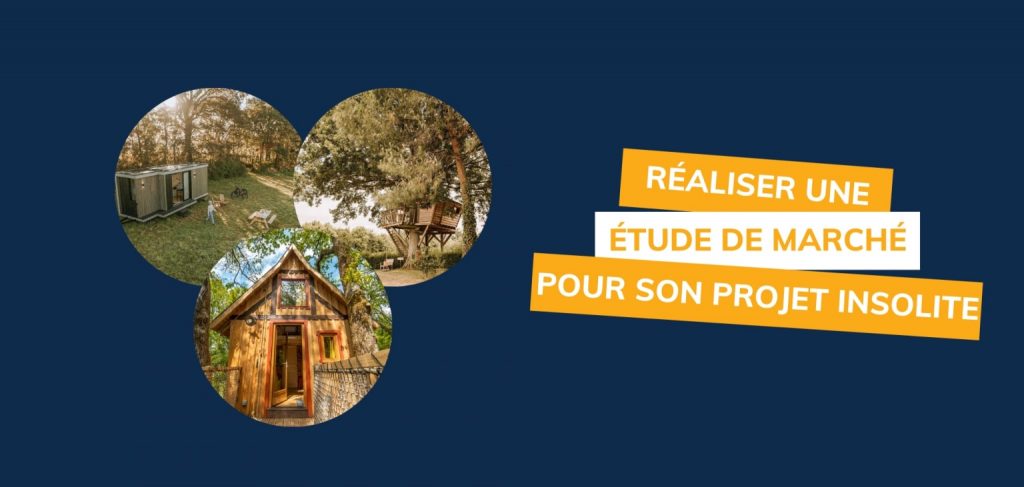 Réaliser une étude de marché pour son projet d'hébergement insolite